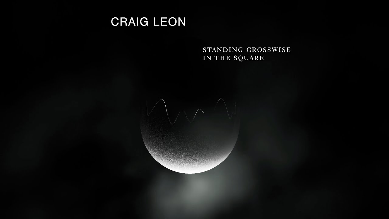 Craig Leon - Standing Crosswise In The Square
