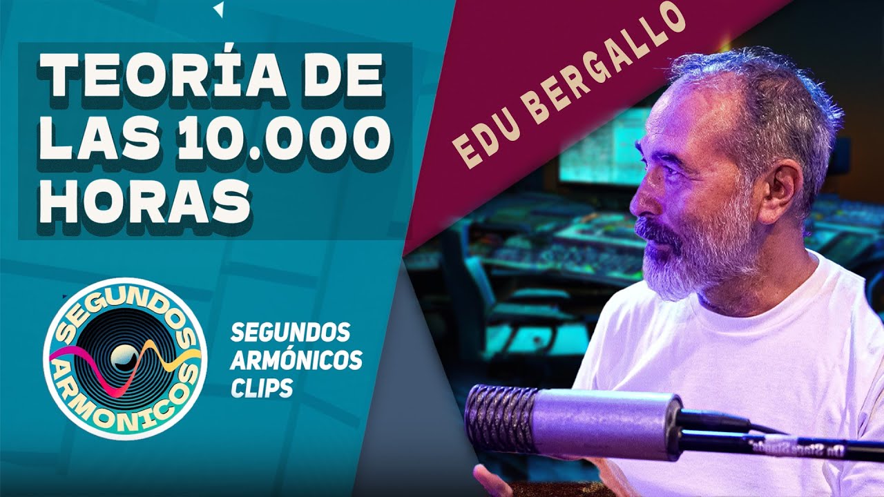 TEORÍA DE LAS 10.000 HORAS: El secreto detrás de la excelencia en el audio con Edu Bergallo 🎧🎶💯