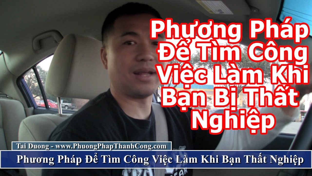 Phương Pháp Để Tìm Công Việc Làm Khi Bạn Bị Thất Nghiệp - By Tai Duong