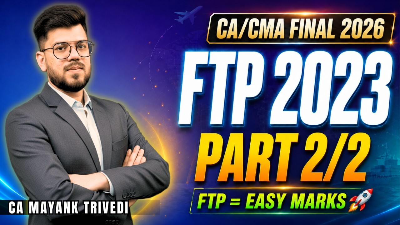 Foreign Trade Policy (FTP) Unit 2 Complete | CA/CMA Final IDT 2026 | Most Important Theory Concepts