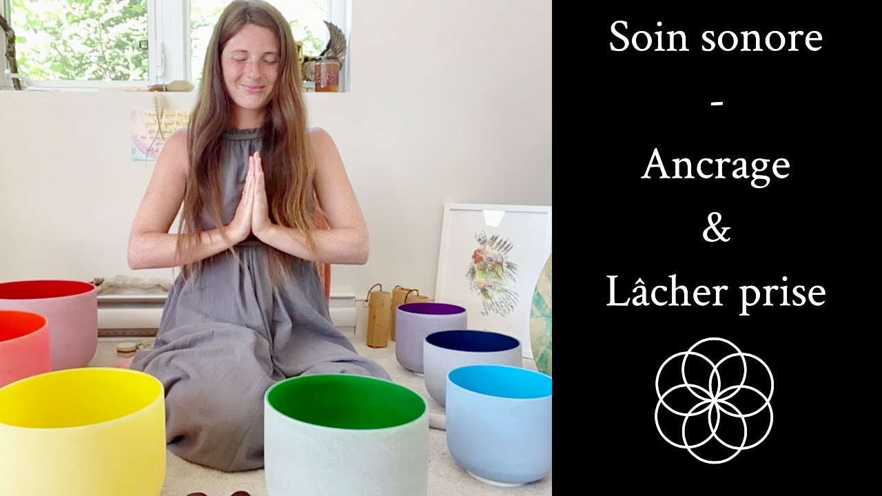 Soin sonore - Ancrage & Lâcher prise - Écouteurs / casque fortement recommandés.