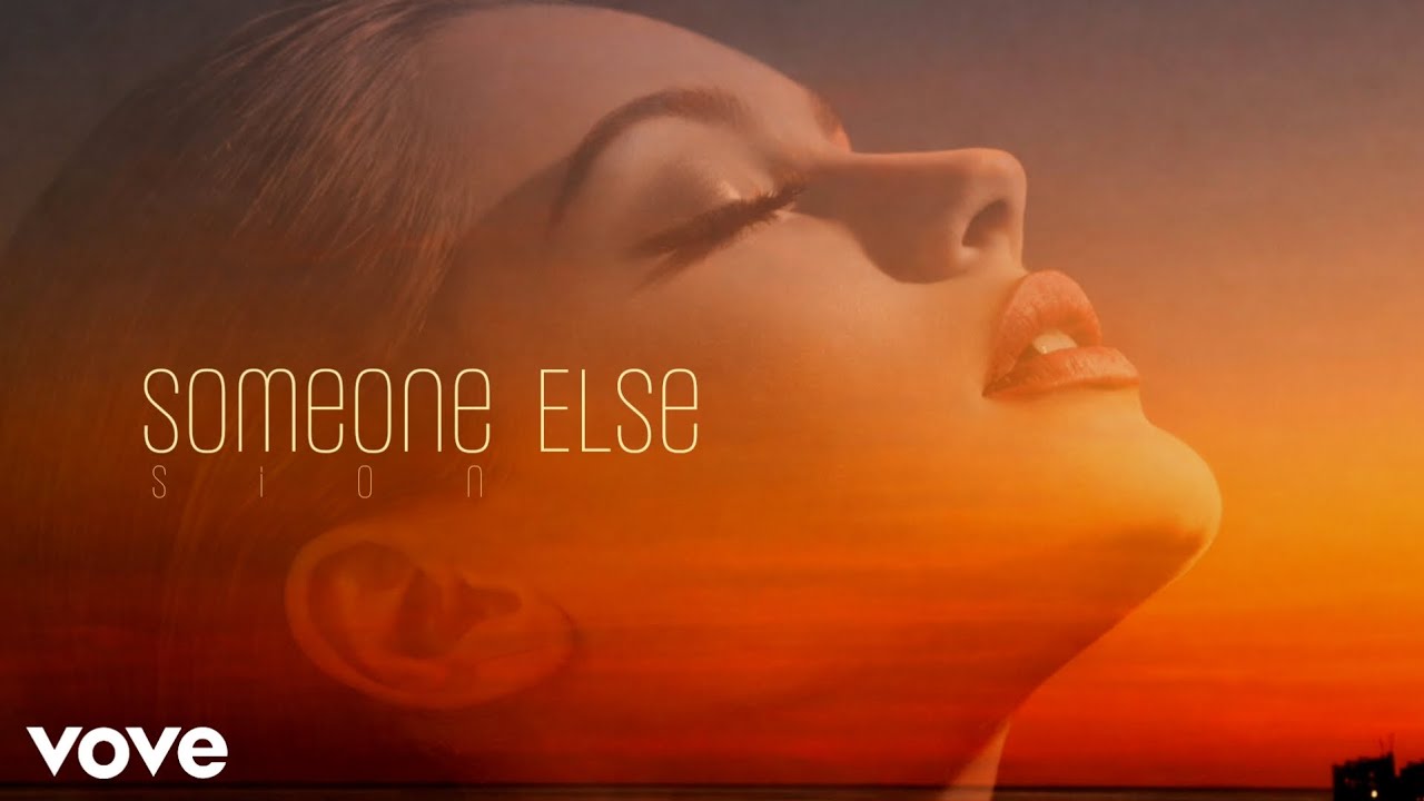 Sion - Someone Else (Official Song) 