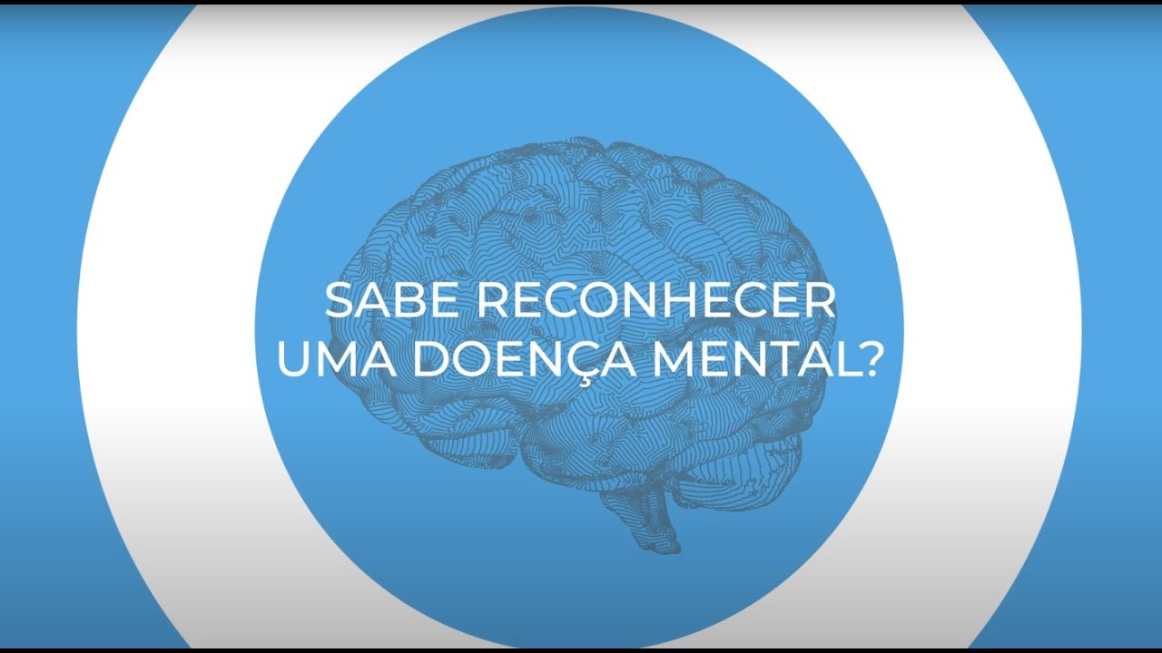 Sabe reconhecer uma doen&ccedil;a mental?