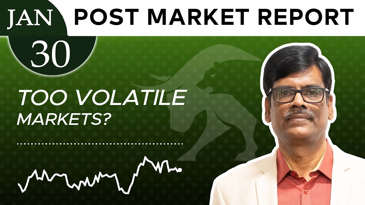 TOO VOLATILE Markets? Post Market Report 30-Jan-26