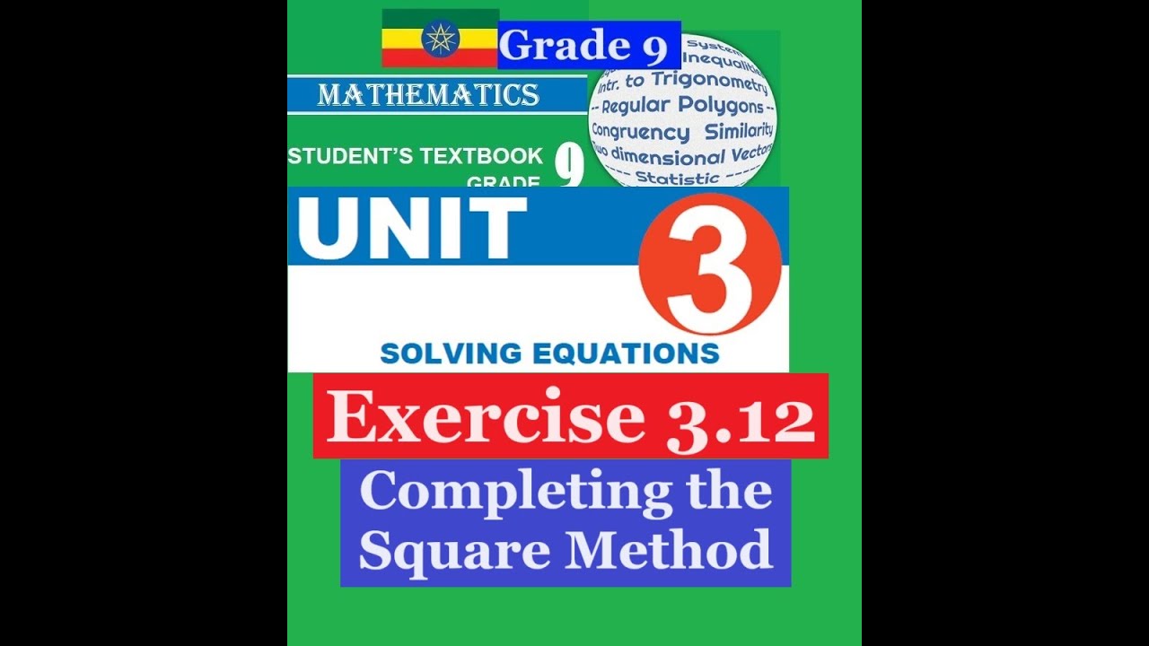 Mathematics Grade 9 Unit 3 Exercise 3.12(Completing the Square Method)@mathT_21