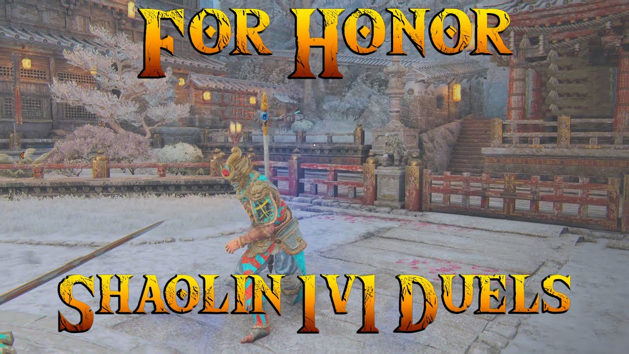 For Honor - Shaolin 1v1 Duels