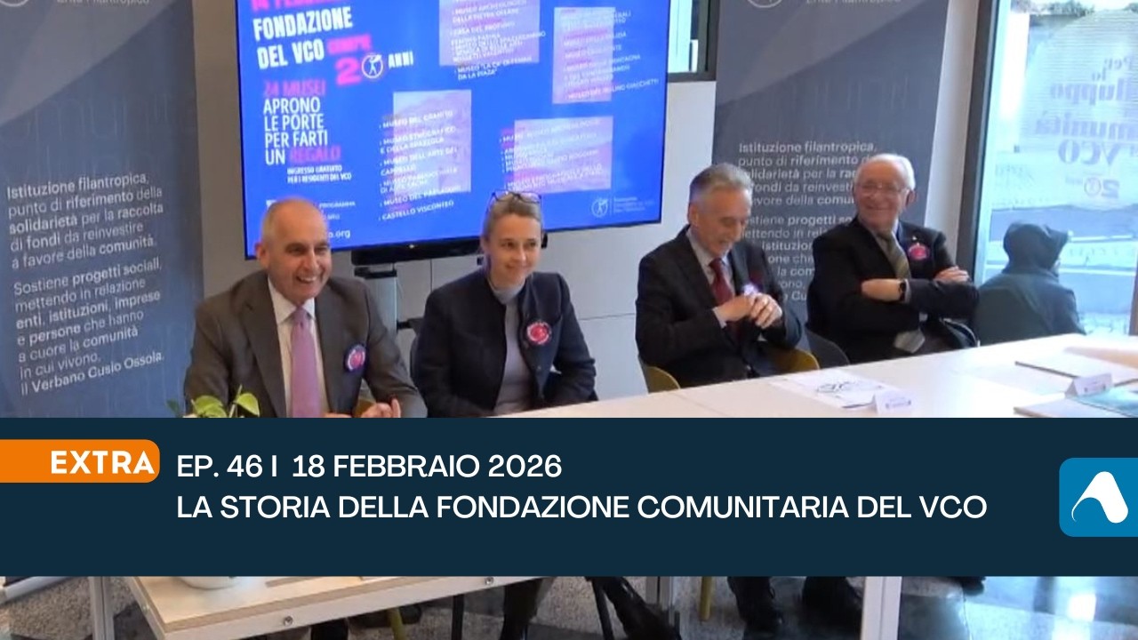 18 febbraio 2026 - Extra P46 - La storia della Fondazione Comunitaria del VCO