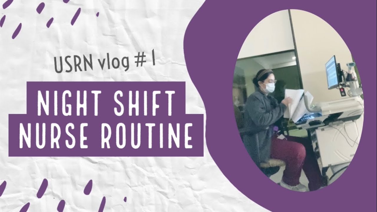 Vlog: Night Shift Routine