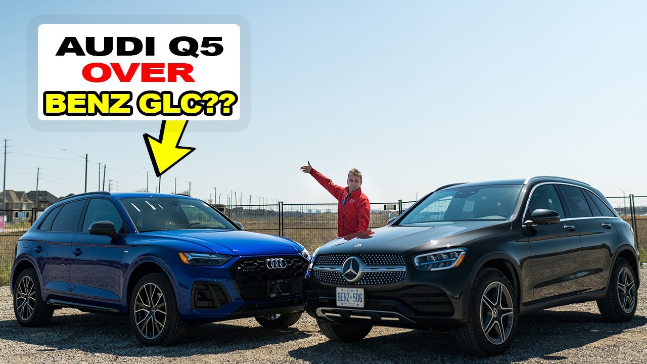 2021 Audi Q5 vs 2021 Mercedes GLC, not an easy choice...