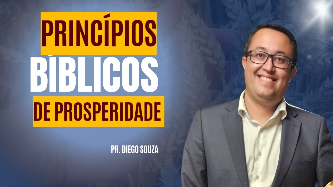 Princípios Bíblicos de Prosperidade || Pr. Diego Souza