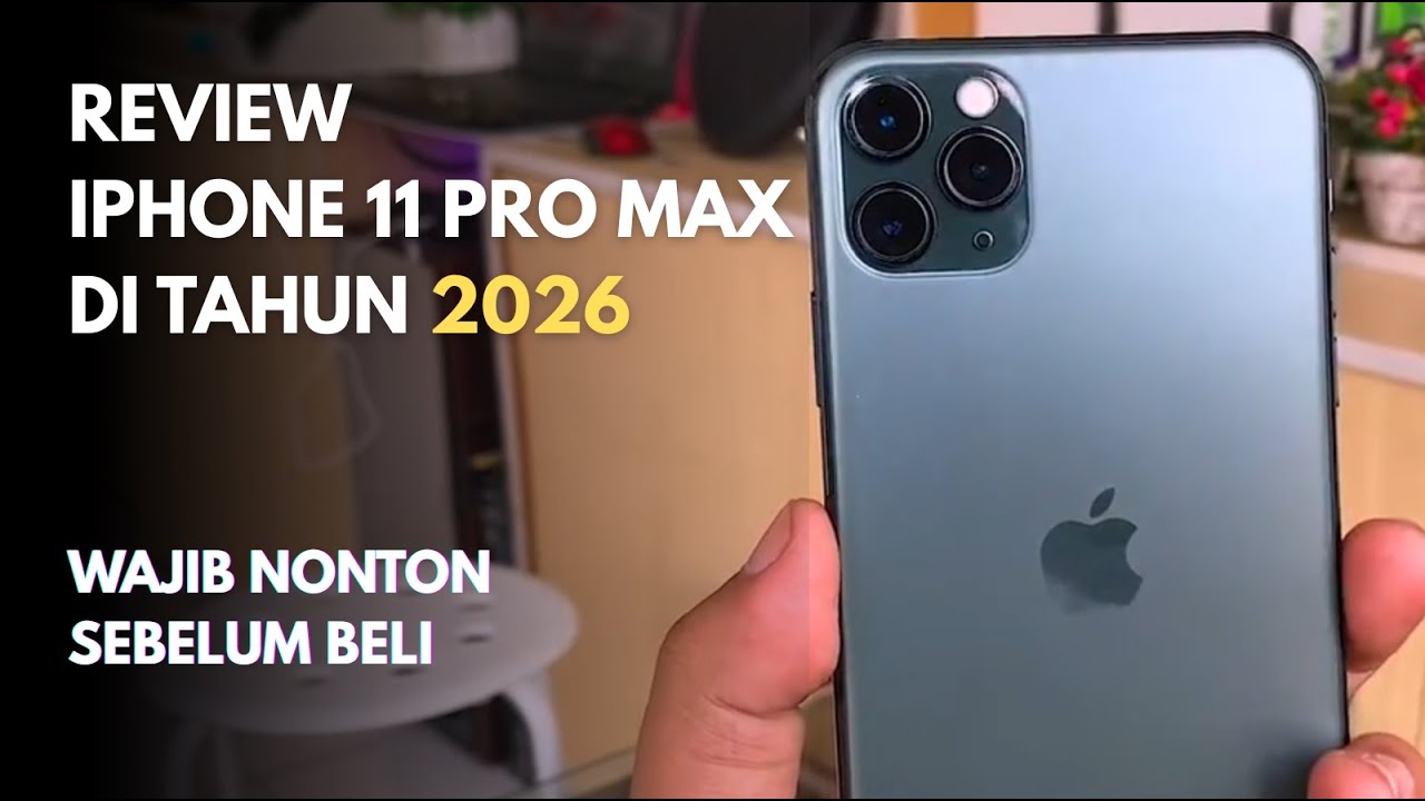 Review iphone 11 Pro Max di tahun 2026 - Wajib Nonton Sebelum Beli