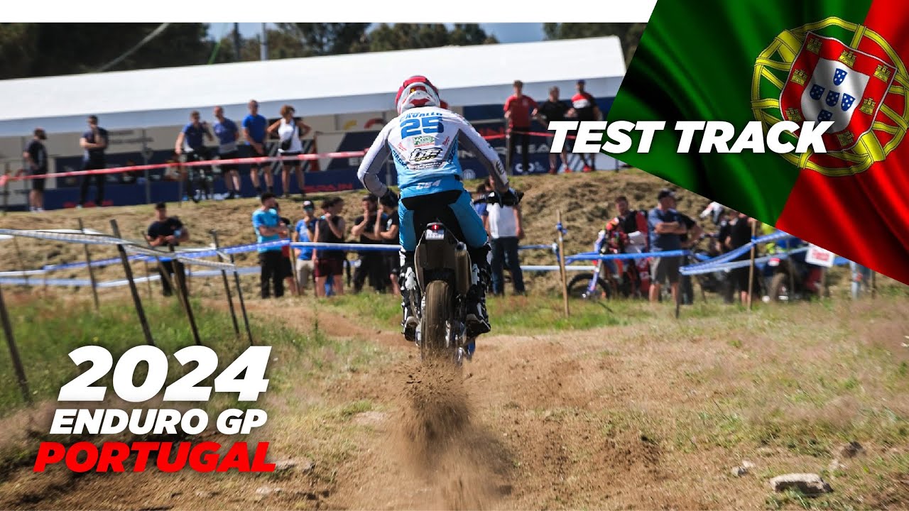 GP OF PORTUGAL | 2024 ENDURO GP | TEST TRACK