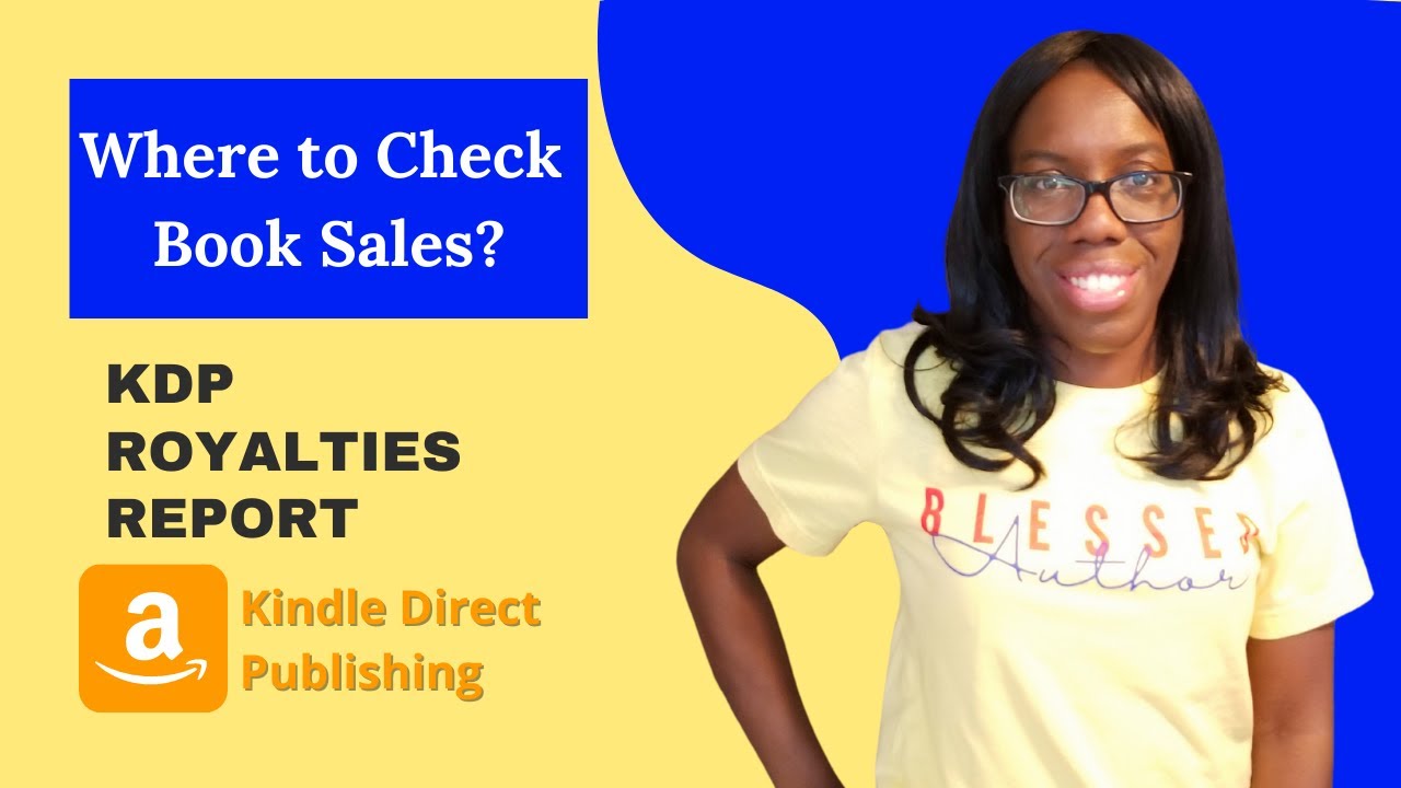 How to Check Your Book Sales or Royalties with Amazon KDP in 2022
