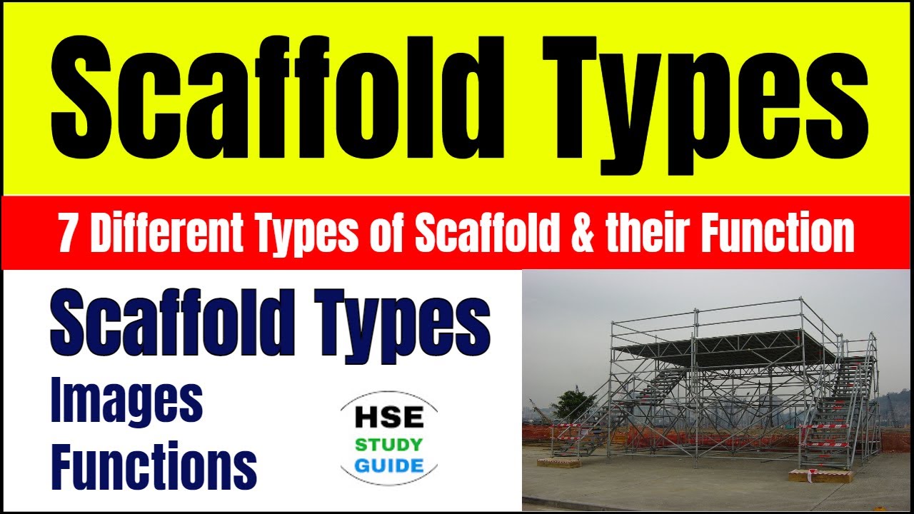 Scaffolding Types || Types of Scaffolding || Different Types of Scaffold || HSE STUDY GUIDE
