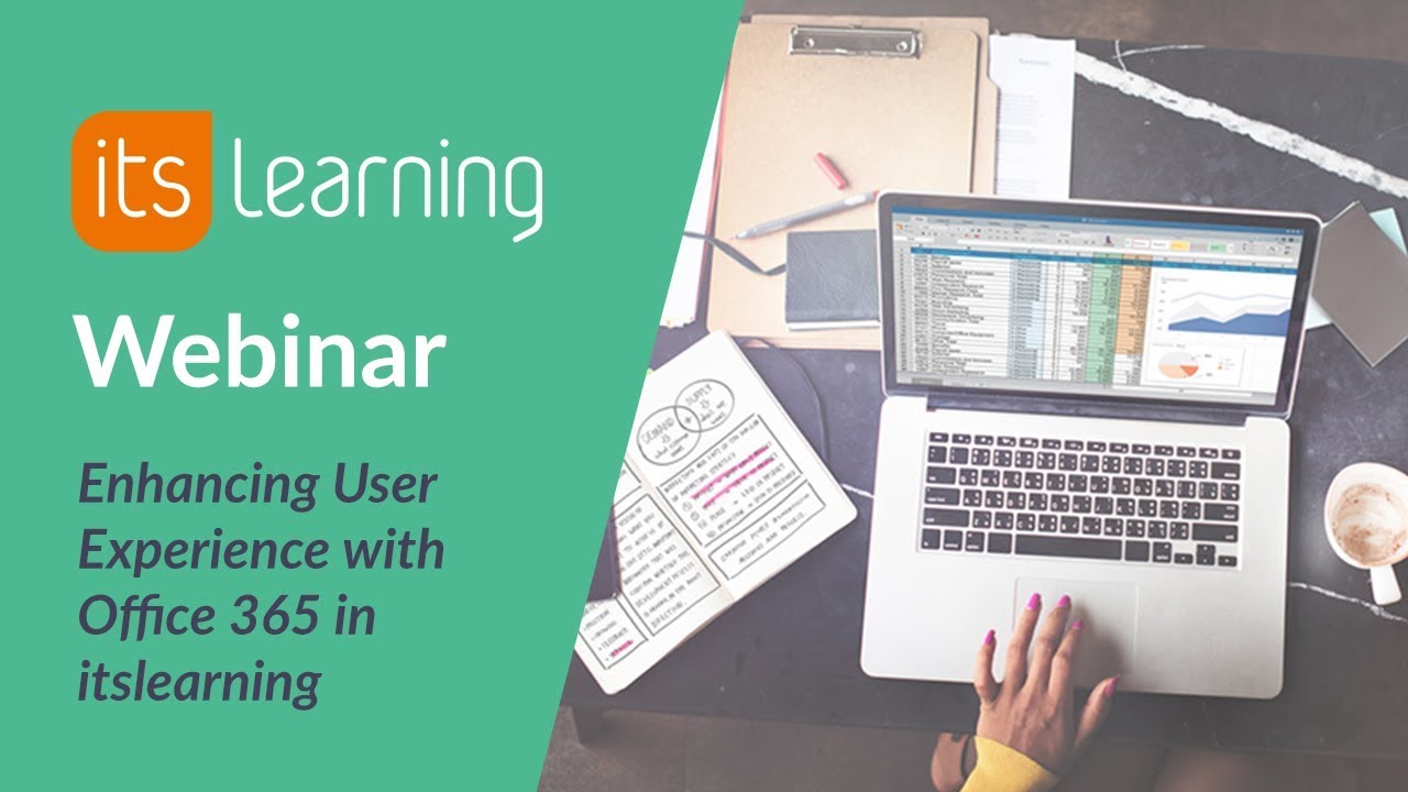 Webinar: Enhancing User Experience with Office 365 in itslearning - FULL Session