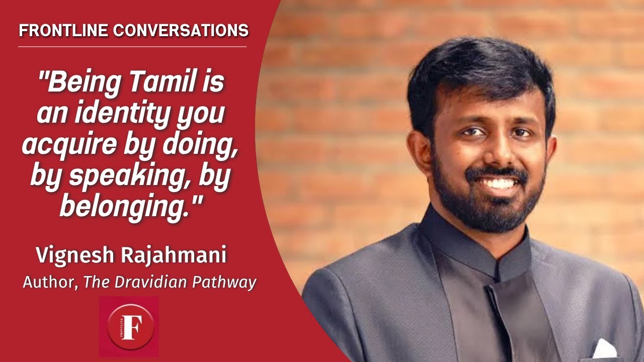 Being Tamil is an identity you acquire by doing, by speaking, by belonging: Vignesh Rajahmani