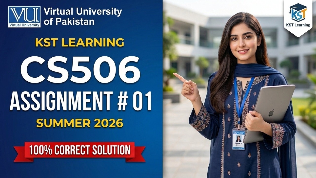 CS506 Assignment 1 Solution Summer 2026 | 100% Correct Solution File | VU Assignment | KST Learning