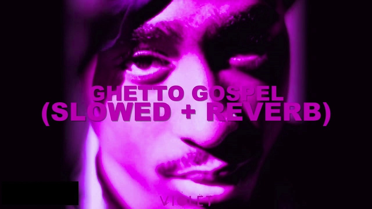 2Pac - Ghetto Gospel [Slowed + Reverb]