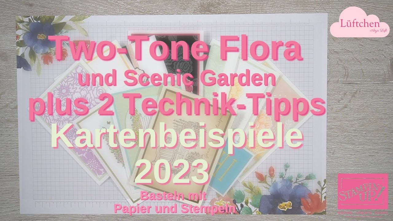 8 Kartenbeispiele Two-Tone Flora und 3 Scenic Garden | Stampin Up