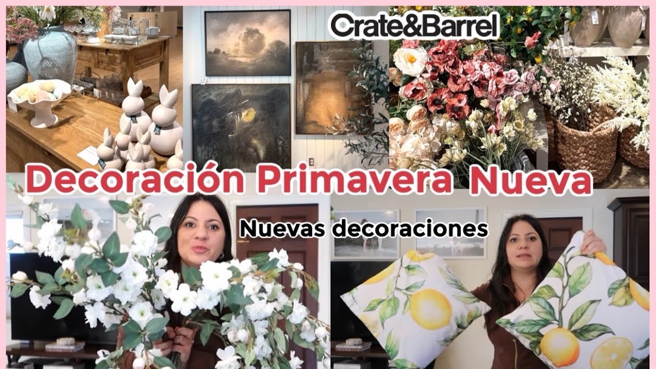 DECORACIÓN PRIMAVERA NUEVA | DECORACIÓN CRATE & BARREL | COMPRAS DE DECORACIÓN | VLOG