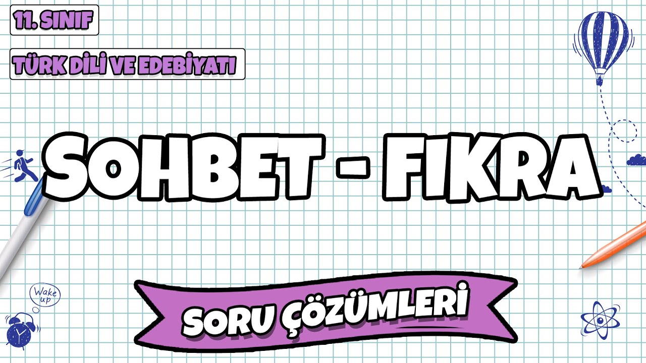 11. Sınıf Türk Dili ve Edebiyatı - Sohbet - Fıkra Soru Çözümleri | 2022
