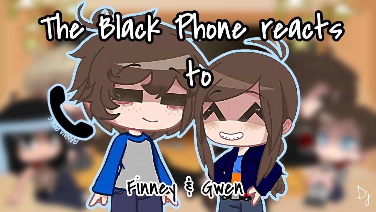 The Black Phone reacts to Finney & Gwen -GN- 1/2 (read desc)