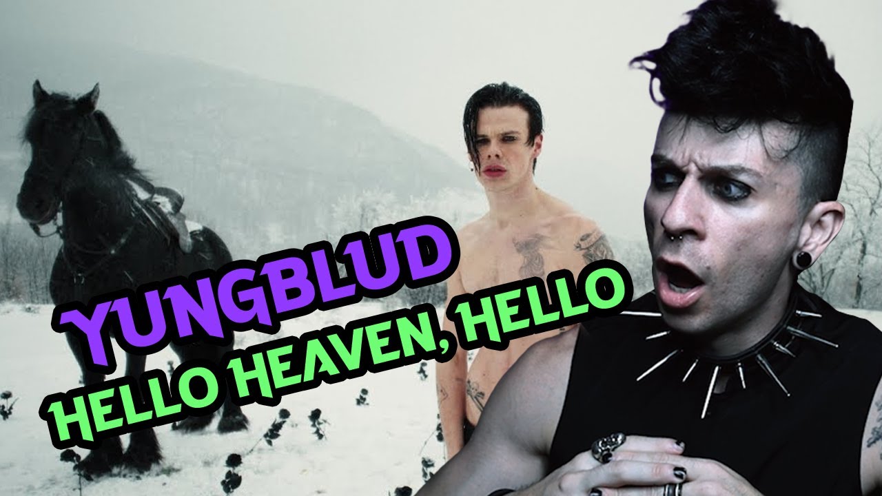 Goth Reacts to YUNGBLUD - Hello Heaven, Hello