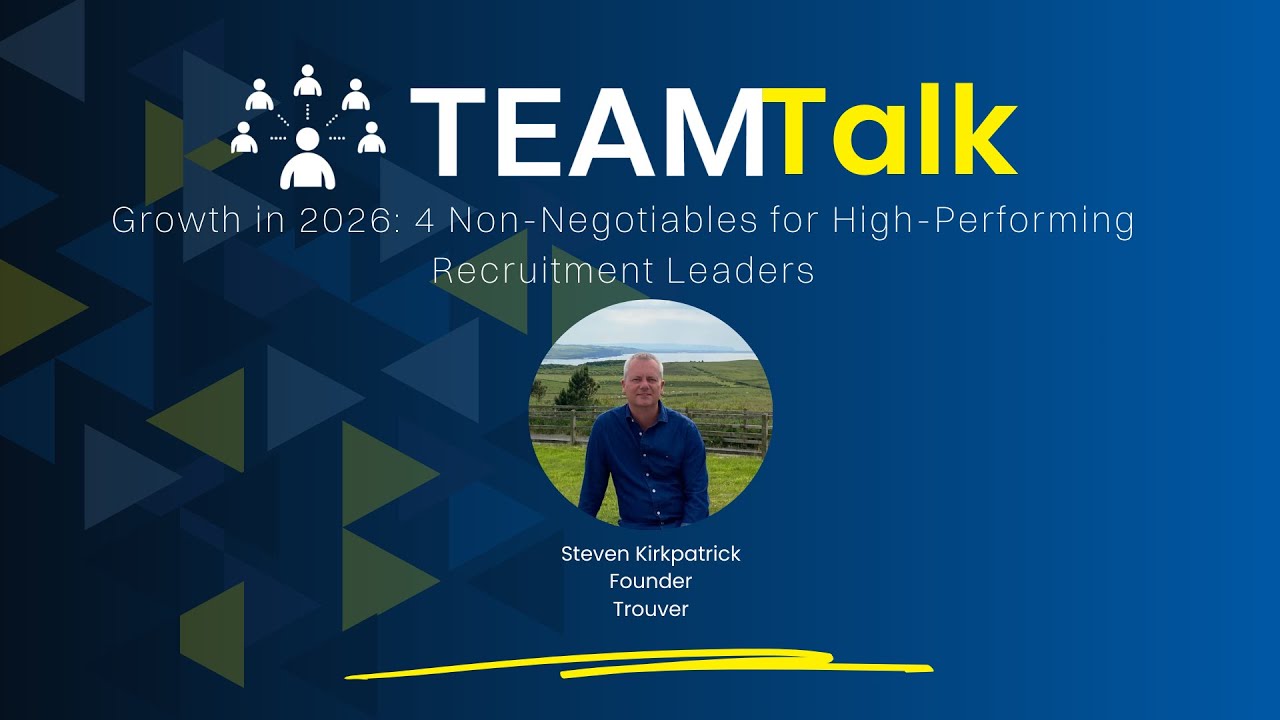 Growth in 2026: 4 Non-Negotiables for High-Performing Recruitment Leaders