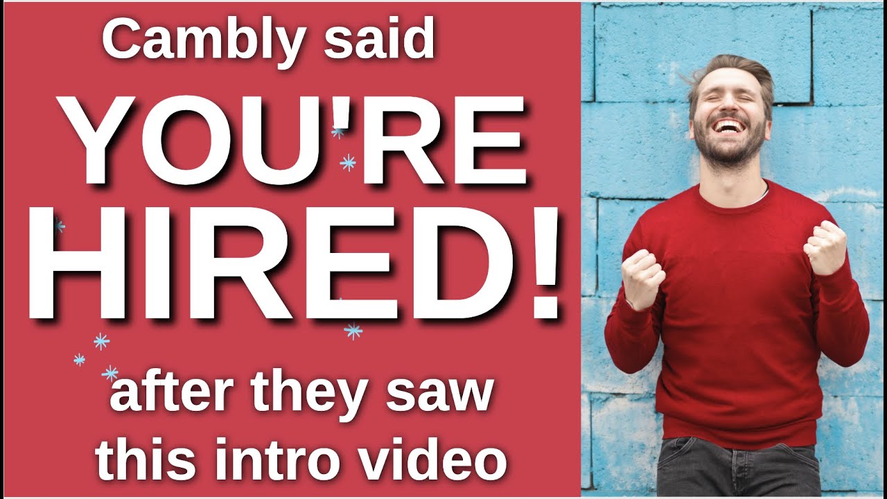 Cambly Hired Me with this Intro Video