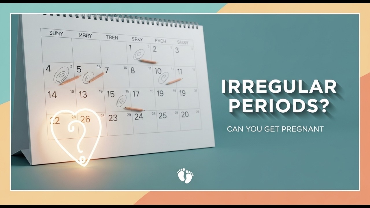 Irregular Periods: Can Pregnancy Still Happen?