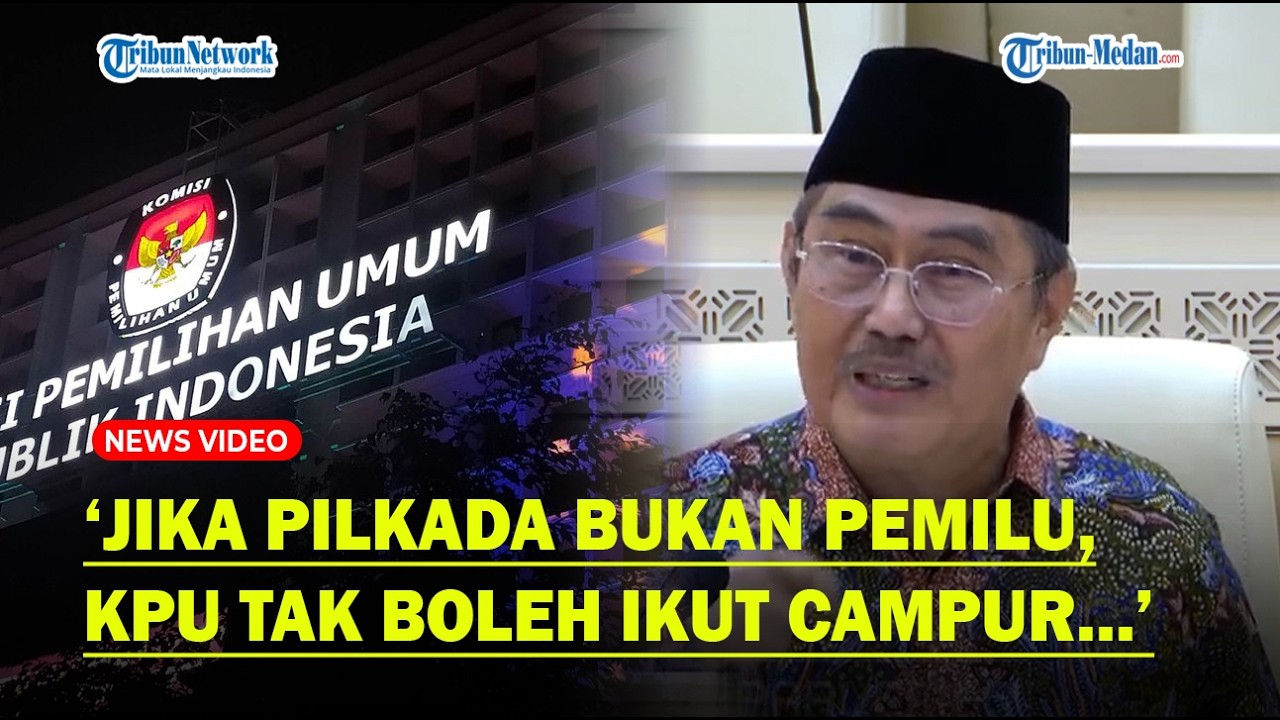 JIMLY ASSHIDDIQIE Sebut KPU Tak Boleh Cawe-Cawe Jika Pilkada Bukan Pemilu : Sangat Merepotkan