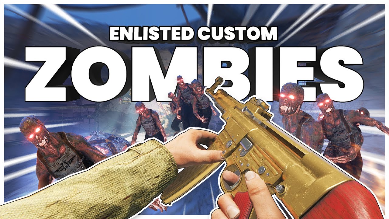 We added CoD ZOMBIES to ENLISTED