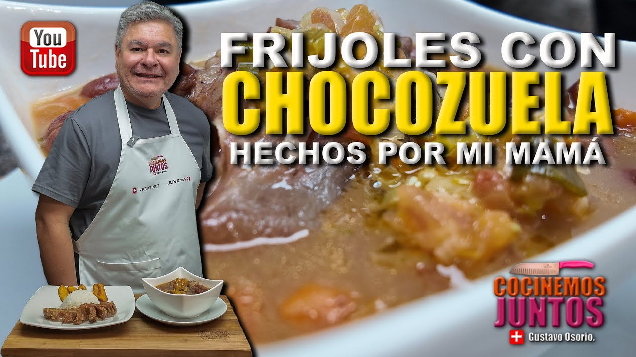 Como hacer unos FRIJOLES CON CHOCOZUELA