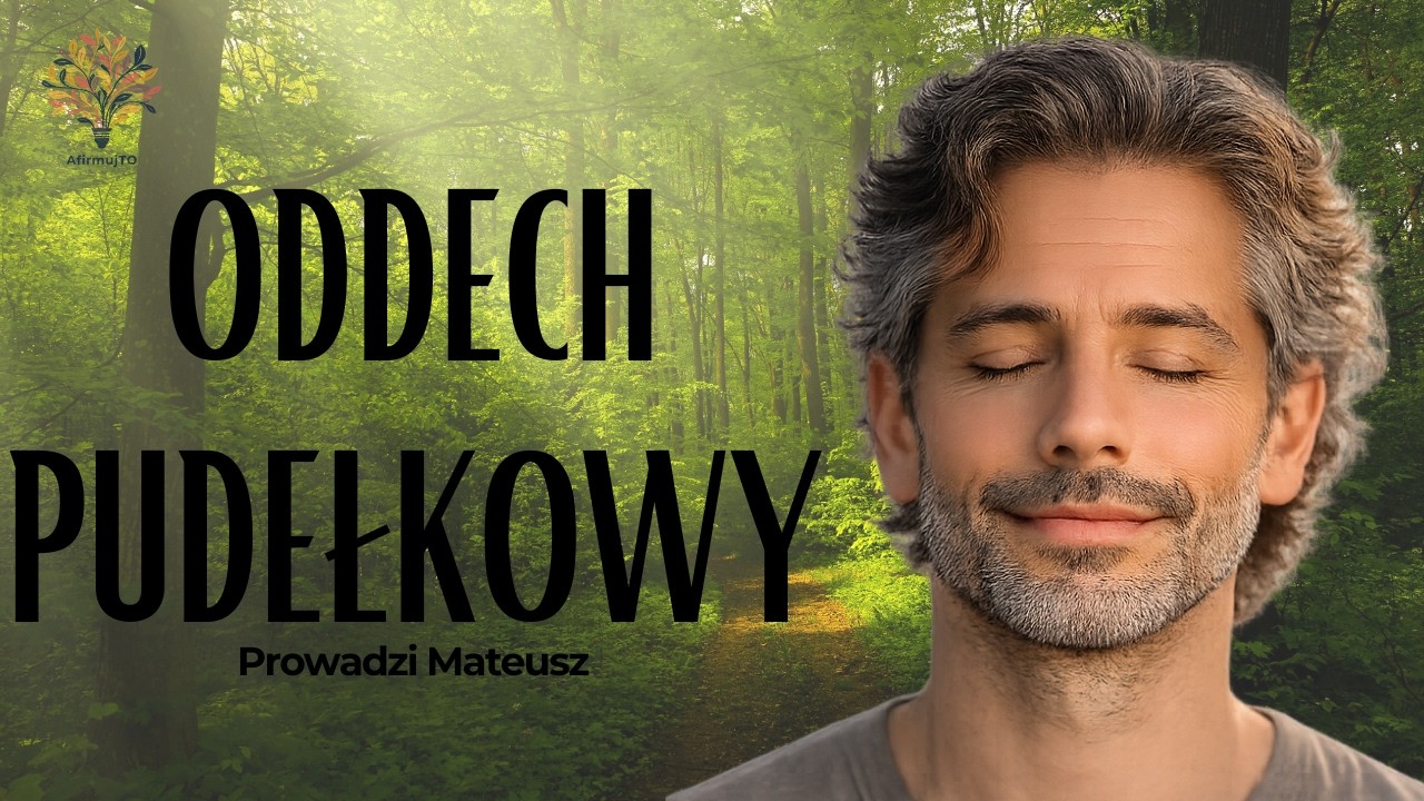 Oddech pudełkowy | Cztery przestrzenie spokoju i wyciszenia | Prowadzi Mateusz