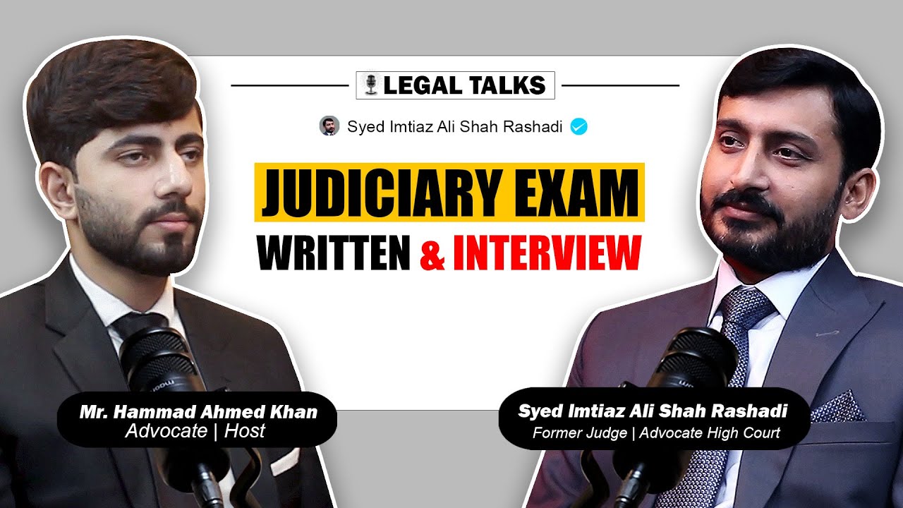 Judiciary Written/Descriptive Exam And Interview Preparation | Podcast Ft. Syed Imtiaz Shah Rashdi