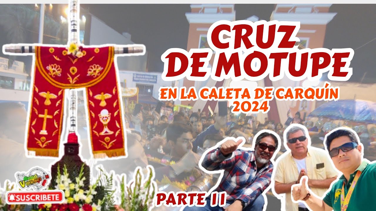 Cruz de Motupe en la Caleta de Carquin 2024 - PARTE II