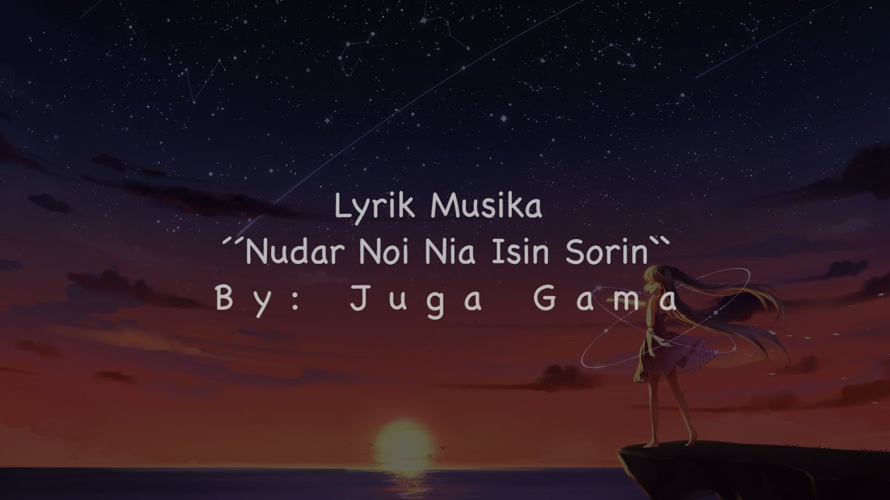 Lyrik Musika ´´Nudar Noi Ni Isin Sorin`` By: Juga Gama