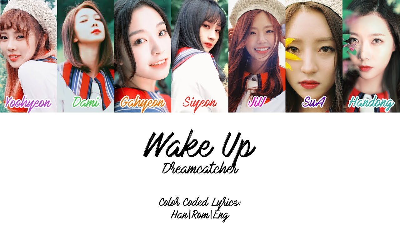 Dreamcatcher - Wake Up Color Coded Lyrics {Han|Rom|Eng}