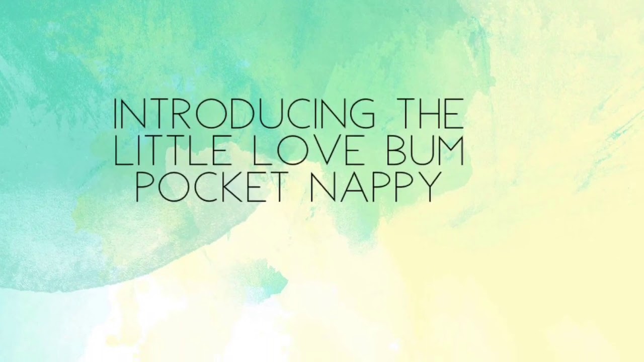 Introducing the Little love bum pocket nappy