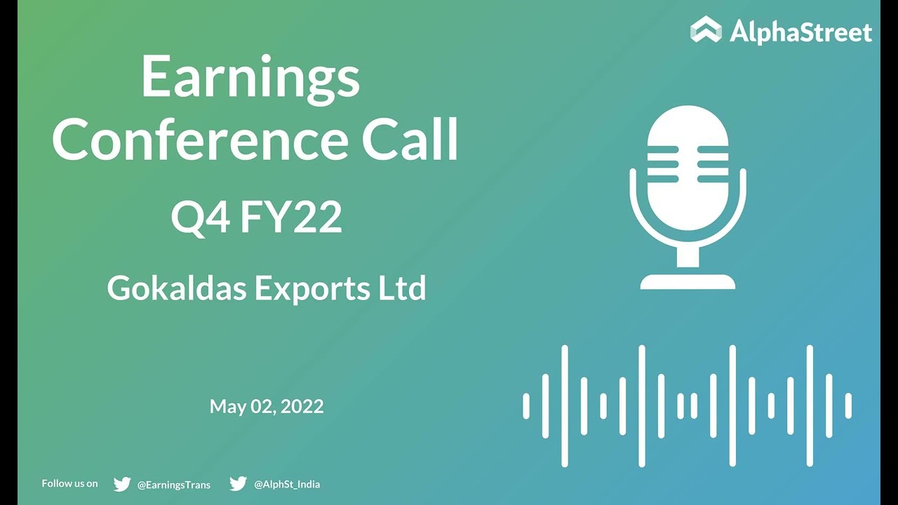 Gokaldas Exports Ltd Q4 FY22 Earnings Concall