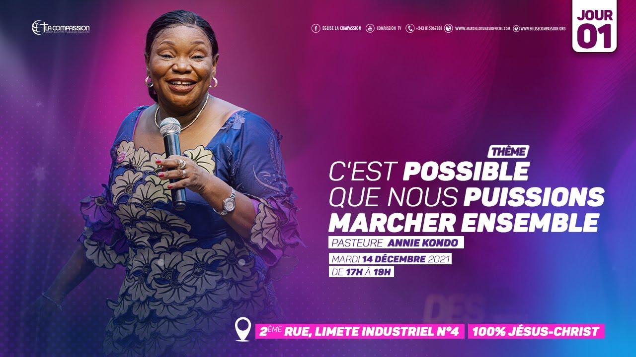 C'est possible que nous puissions marcher ensemble. Pst ANNIE KONDO [jour 01] Culte du 14 déc. 2021