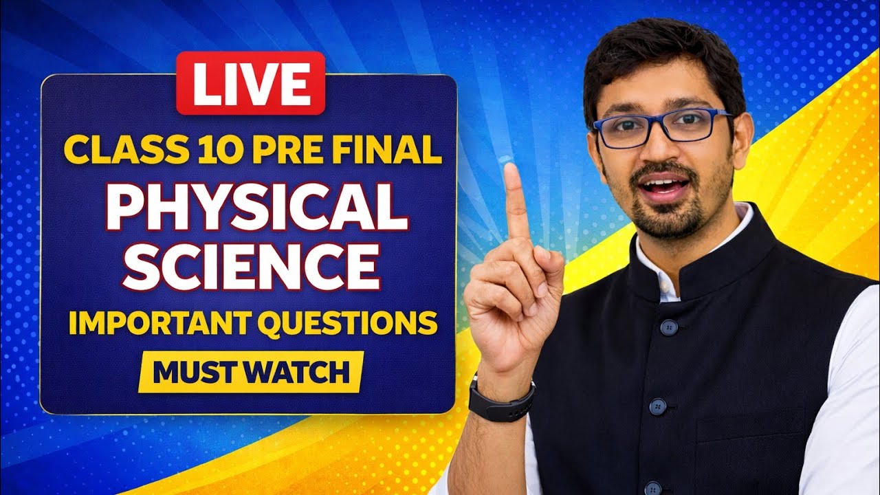 Live Class 10 Physical Science Pre Final Important Questions | Must Watch for SSC 2026