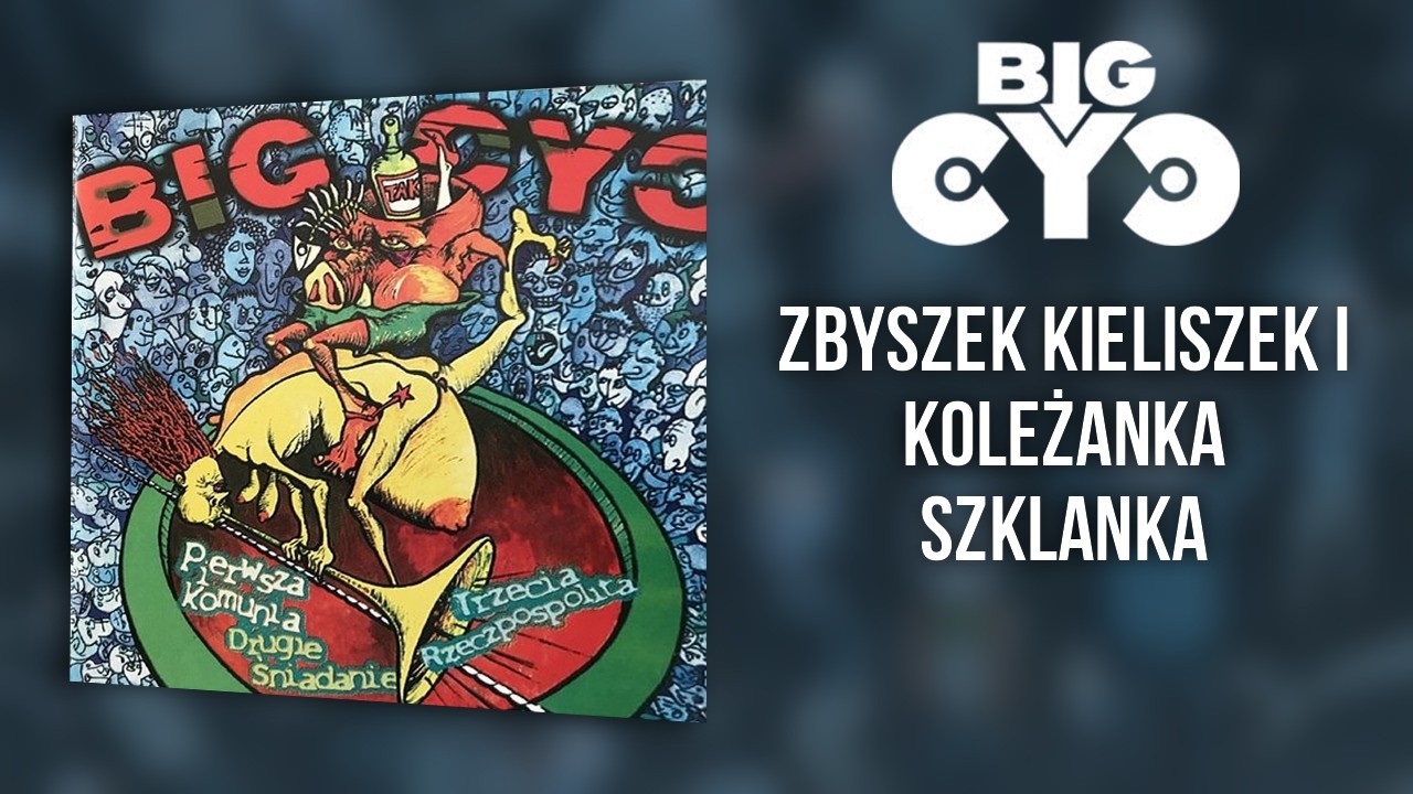 BIG CYC - Zbyszek Kieliszek |  3 - Pierwsza komunia, Drugie śniadanie, Trzecia (1997)
