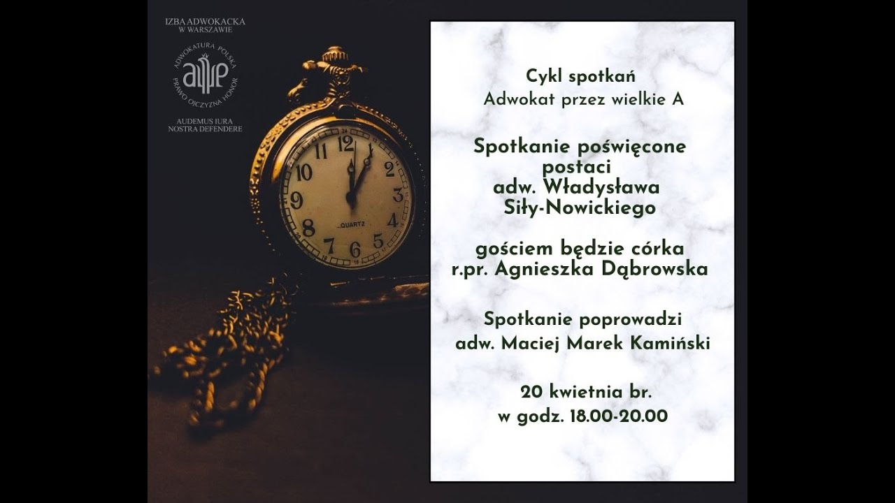 Adwokatura przez Wielkie A - spotkanie poświęcone postaci adw. Władysława Siły-Nowickiego