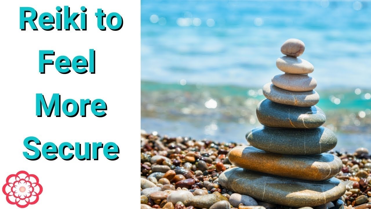 Reiki to Feel More Secure 💮