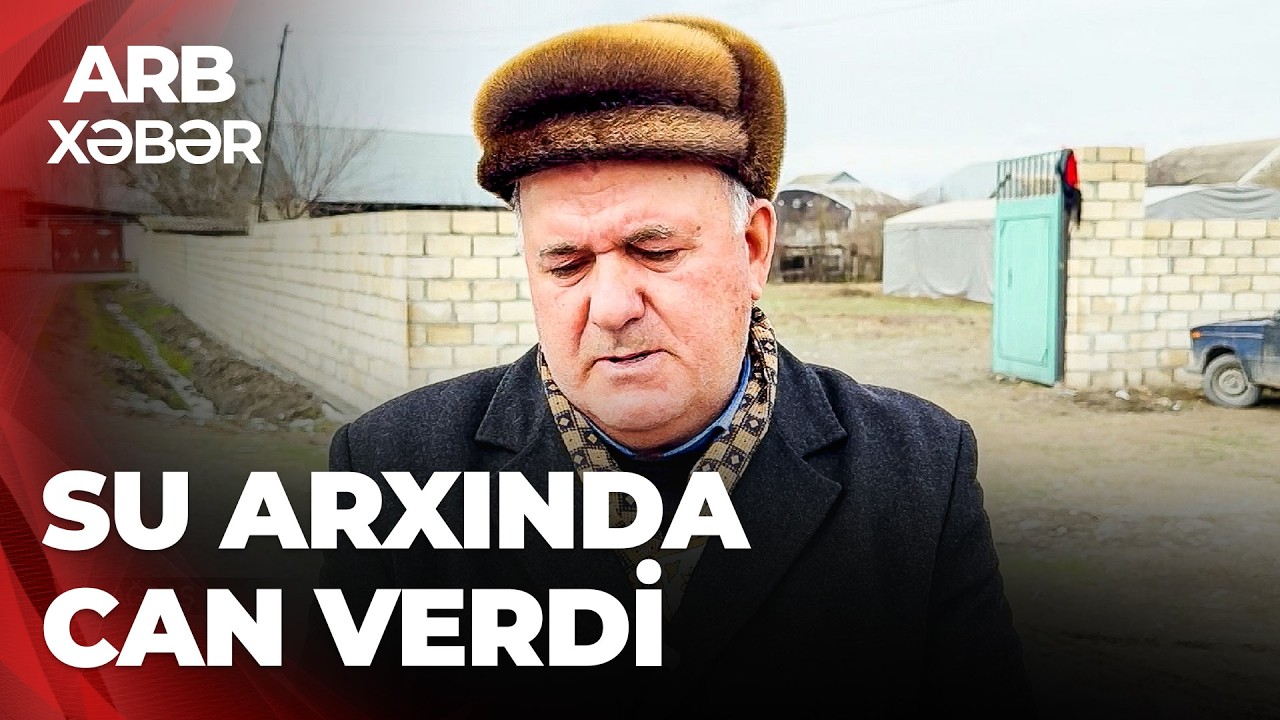 ARB XƏBƏR – 40 yaşlı kişi su arxında boğuldu – Araşdırma aparılır
