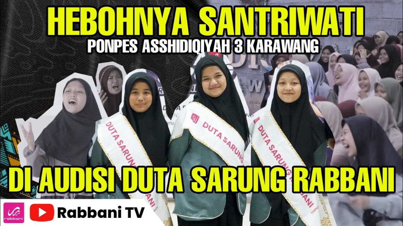 KEHEBOHAN SANTRIWATI PONPES ASSHIDIQIYAH 3 KARAWANG DI AUDISI DUTA SARUNG RABBANI, SERU BANGETTTT