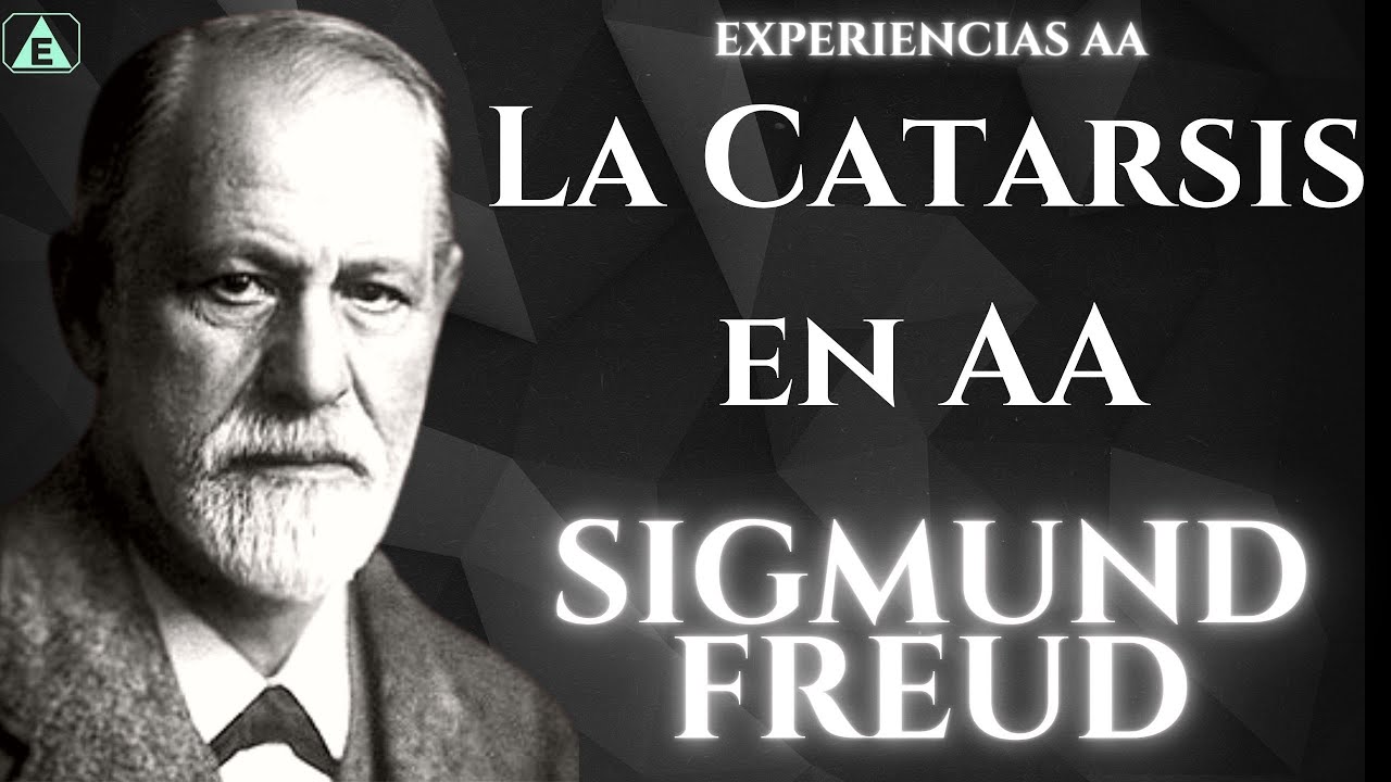 La CATARSIS en AA / Sigmund Freud & Bill W. / Audiolibro