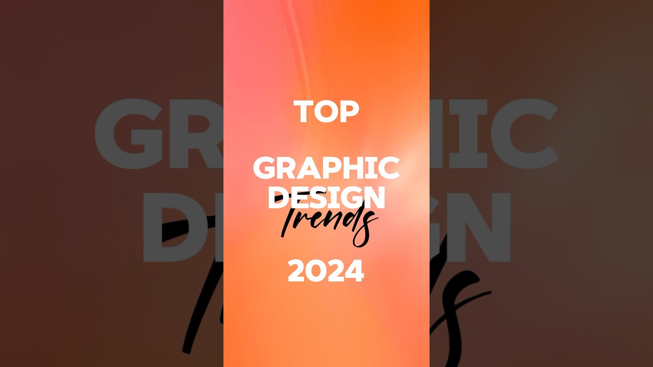 GRAPHIC DESIGN TRENDS 2024