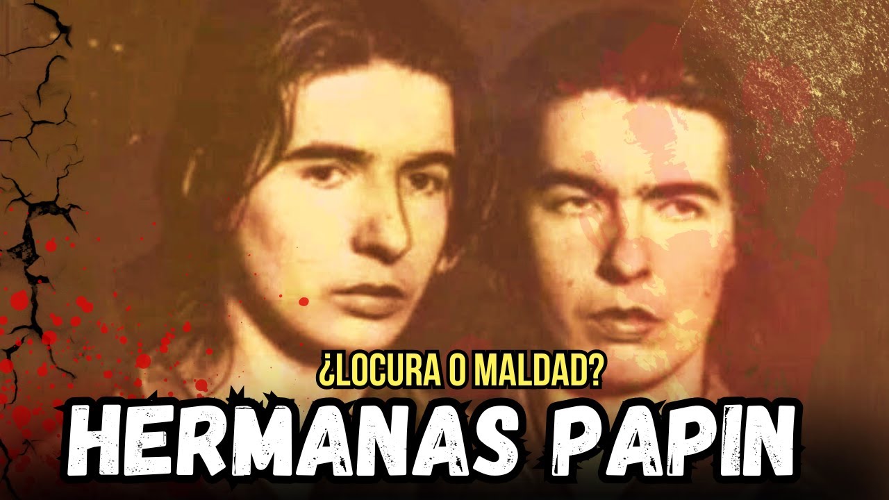 Las hermanas Papin: &iquest;Locura Compartida o Furia Asesina? (Historia Real)